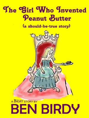 cover image of The Girl Who Invented Peanut Butter